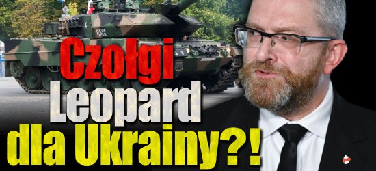 GRZEGORZ BRAUN: Czołgi Leopard dla Ukrainy?! Czy Polska się CAŁKOWICIE rozbraja? (VIDEO)
